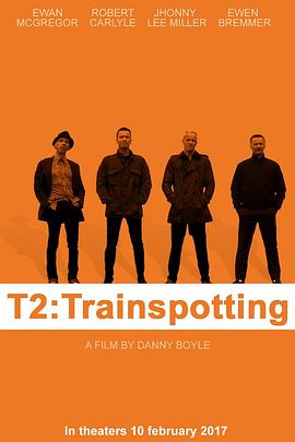 猜火车2 T2 Trainspotting[电影解说]封面图